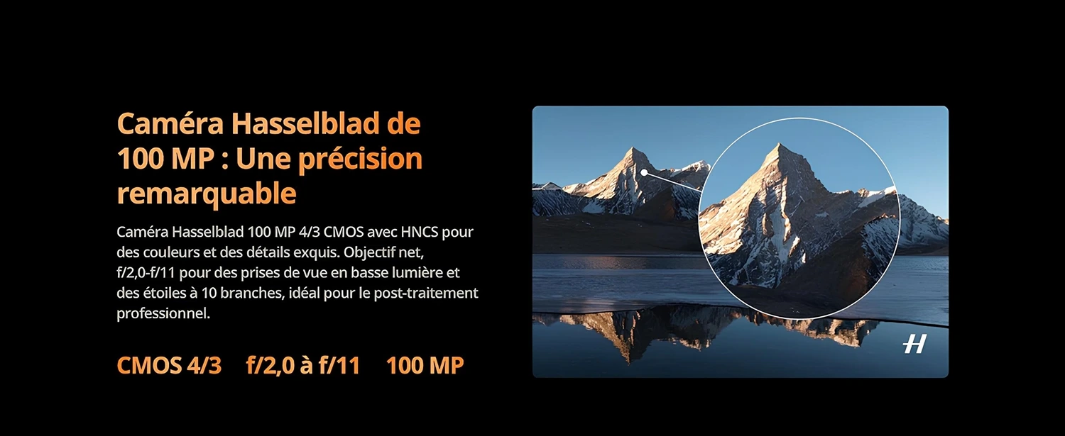 100 MP Hasselblad Kamera: Olağanüstü Hassasiyetli Hasselblad 100 MP 4/3 CMOS kamera, mükemmel renk ve ayrıntı için HNCS ile donatılmıştır. Düşük ışıkta çekimler ve 10 noktalı yıldızlar için keskin f/2.0-f/11 lens, profesyonel son işlem için idealdir. 4/3 CMOS f/2.0 - f/11 100 MP H